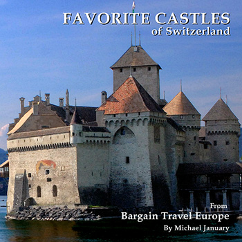 Favorite Castles of Switzerland - Best Medieval Castles Book from an ...